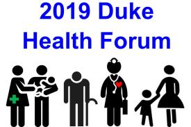 2019 DUKE HEALTH FORUM: From Cure to Care